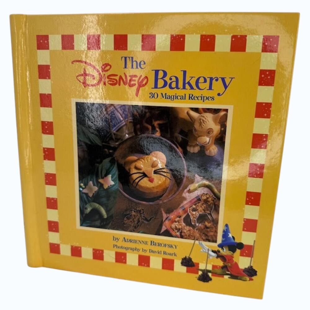 Disney Bakery 30 Magical Recipes Hardcover Cookbook Adrienne Berofsky 2000